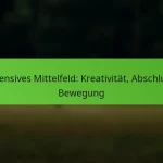 featured-image-offensives-mittelfeld-kreativitat-abschluss-bewegung
