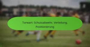 featured-image-torwart-schussabwehr-verteilung-positionierung