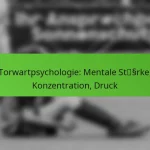 featured-image-torwartpsychologie-mentale-stssrke-konzentration-druck