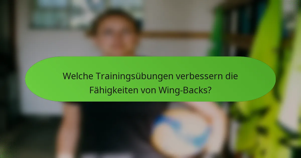 Welche Trainingsübungen verbessern die Fähigkeiten von Wing-Backs?